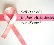 Schützt ein frühes Abendessen vor Krebs?