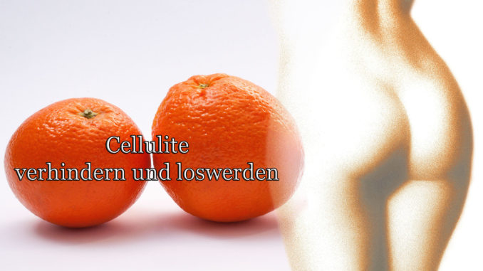 Cellulite verhindern und loswerden