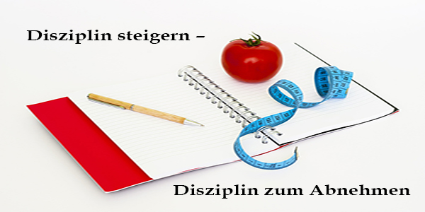 Disziplin zum Abnehmen Disziplin steigern