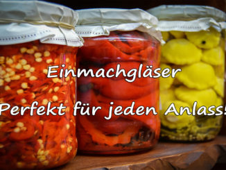 Einmachgläser – Perfekt für jeden Anlass auf Kochen-verstehen.de