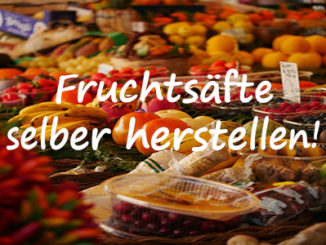 Fruchtsaft selber machen