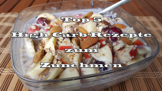 Top 5 High Carb Rezepte zum Zunehmen auf Kochen-verstehen.de