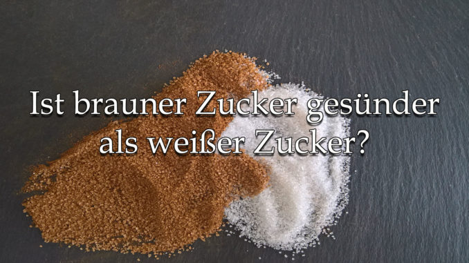 Ist brauner Zucker gesünder als weißer Zucker?, auf Kochen-verstehen.de