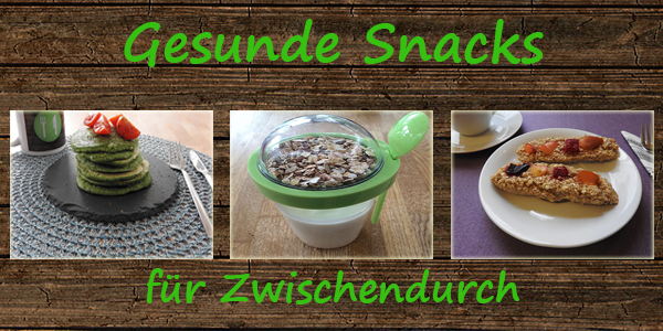 Gesunde Rezeptsnacks für Zwischendurch