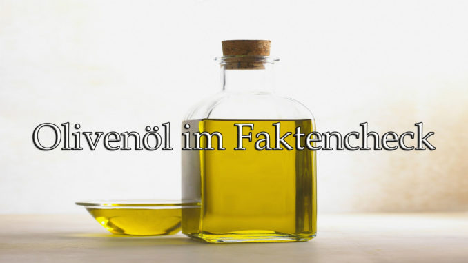 Olivenöl im Faktencheck auf Kochen-verstehen.de