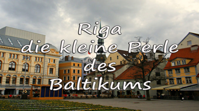 Riga - die kleine Perle des Baltikums auf Kochen-verstehen.de