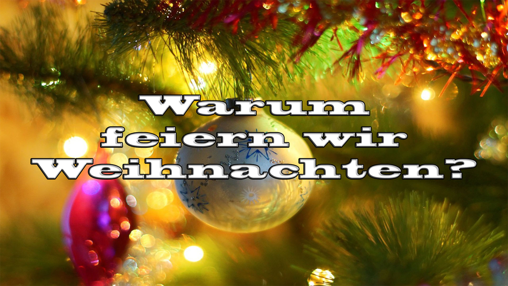 Warum feiern wir Weihnachten? Kochenverstehen.de